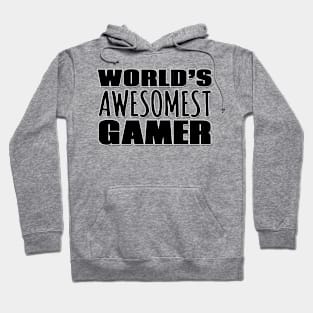 World's Awesomest Gamer Hoodie